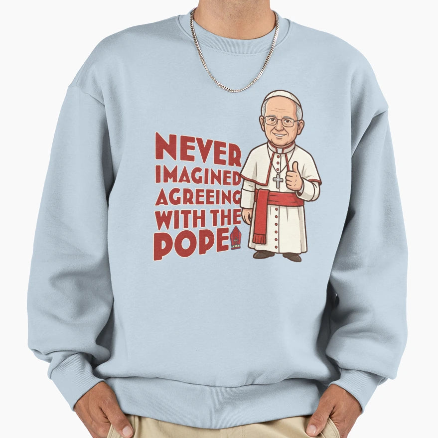 Unexpected Common Ground Pope Sweatshirt - Unique Graphic Men Women - T-Shirt, Sweatshirt, Hoodie