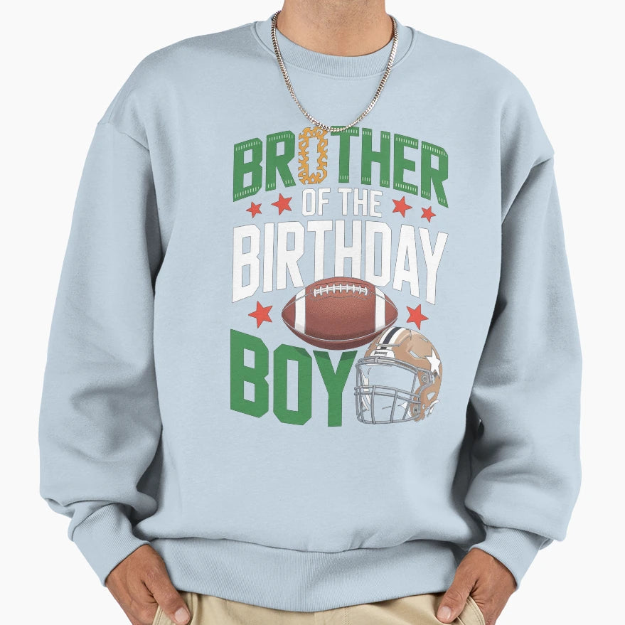 Brother Birthday Game Day Football Sweatshirt - Trendy Graphic for Adults - T-Shirt, Sweatshirt, Hoodie