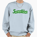 Shenanigans Sweatshirt - Custom Art Print Men Women - T-Shirt, Sweatshirt, Hoodie