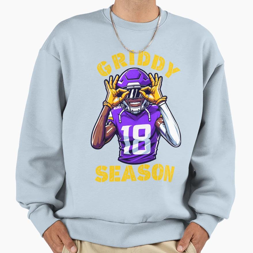 Griddy Season Sweatshirt - Trendy Graphic Men Women - T-Shirt, Sweatshirt, Hoodie