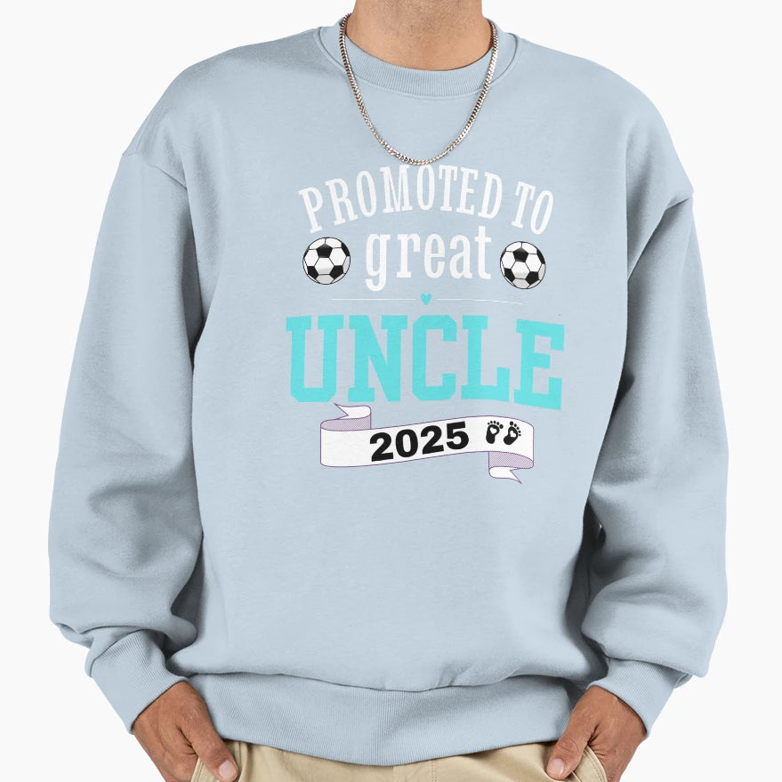 Promoted To Great Uncle 2025 New Sweatshirt - Aesthetic Graphic Men Women - T-Shirt, Sweatshirt, Hoodie