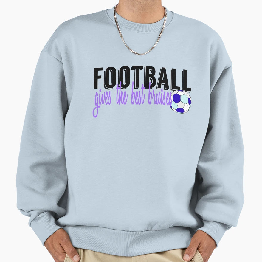 Football Gives Best Bruises Sweatshirt - Unique Graphic for Adults - T-Shirt, Sweatshirt, Hoodie