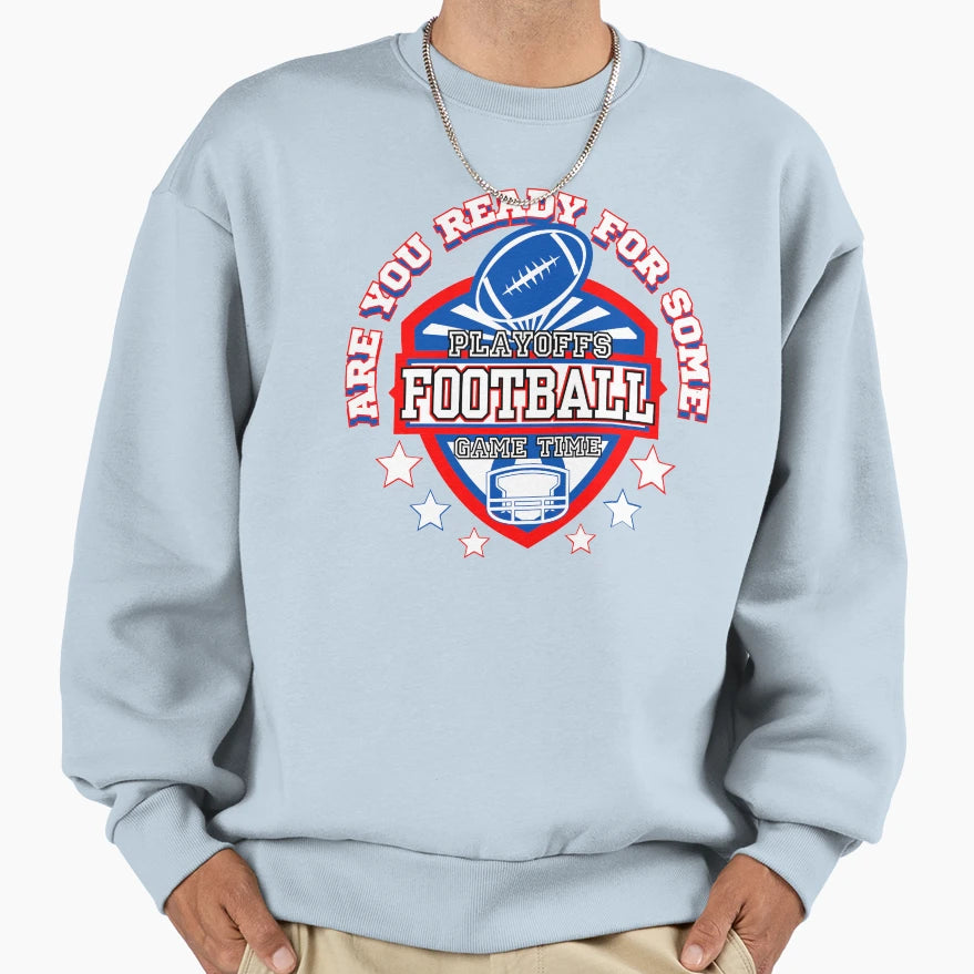 Football Playoffs Game Time Sweatshirt - Custom Art Print for Adults - T-Shirt, Sweatshirt, Hoodie