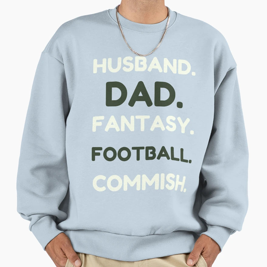 Husband Dad Fantasy Football Commish T-Shirt - Streetwear Style Men Women - T-Shirt, Sweatshirt, Hoodie