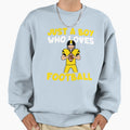 Just Who Loves Football Sweatshirt - Graphic Print Men Women - T-Shirt, Sweatshirt, Hoodie