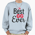 Best Ever Grandma Mothers Day Gg Sweatshirt - Fun Novelty Design Unisex - T-Shirt, Sweatshirt, Hoodie
