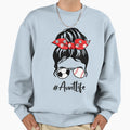 Classy Aunt Life Soccer Messy Sweatshirt - Casual Everyday Wear Men Women - T-Shirt, Sweatshirt, Hoodie