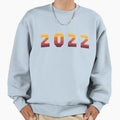 New Year 2022 Sweatshirt - Casual Everyday Wear Men Women - T-Shirt, Sweatshirt, Hoodie