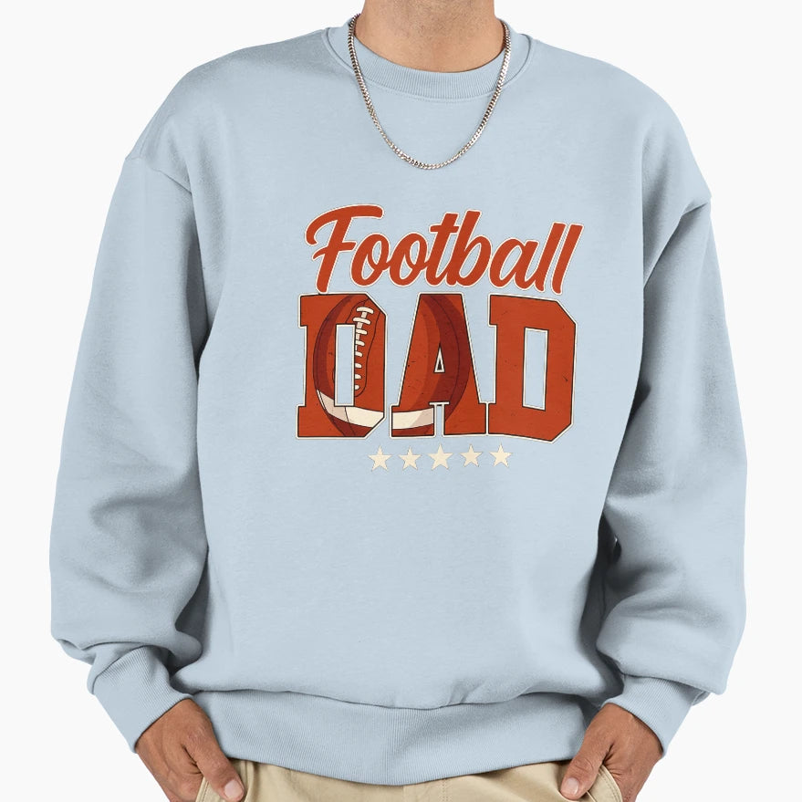 Football Dad Daddy Father Happy Sweatshirt - Fun Novelty Design Unisex - T-Shirt, Sweatshirt, Hoodie