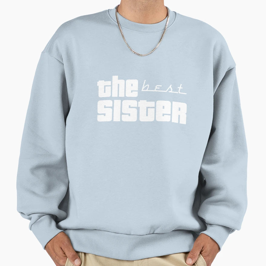 Best Sister Sweatshirt - Aesthetic Graphic Unisex - T-Shirt, Sweatshirt, Hoodie