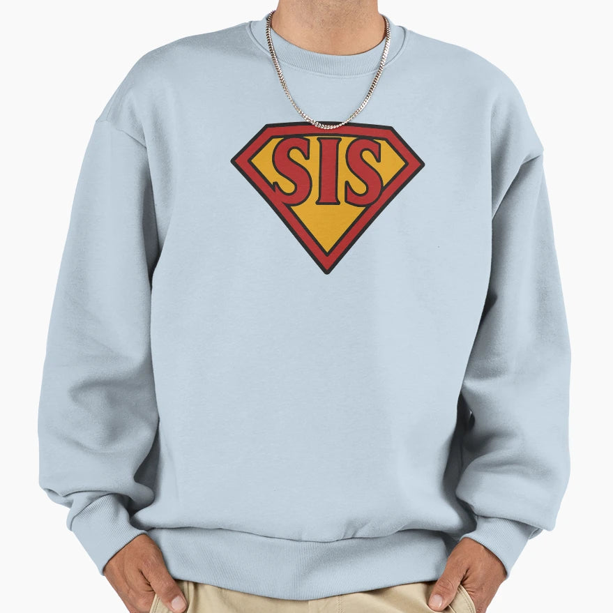 Super Sis Sweatshirt - Trendy Graphic for Adults - T-Shirt, Sweatshirt, Hoodie