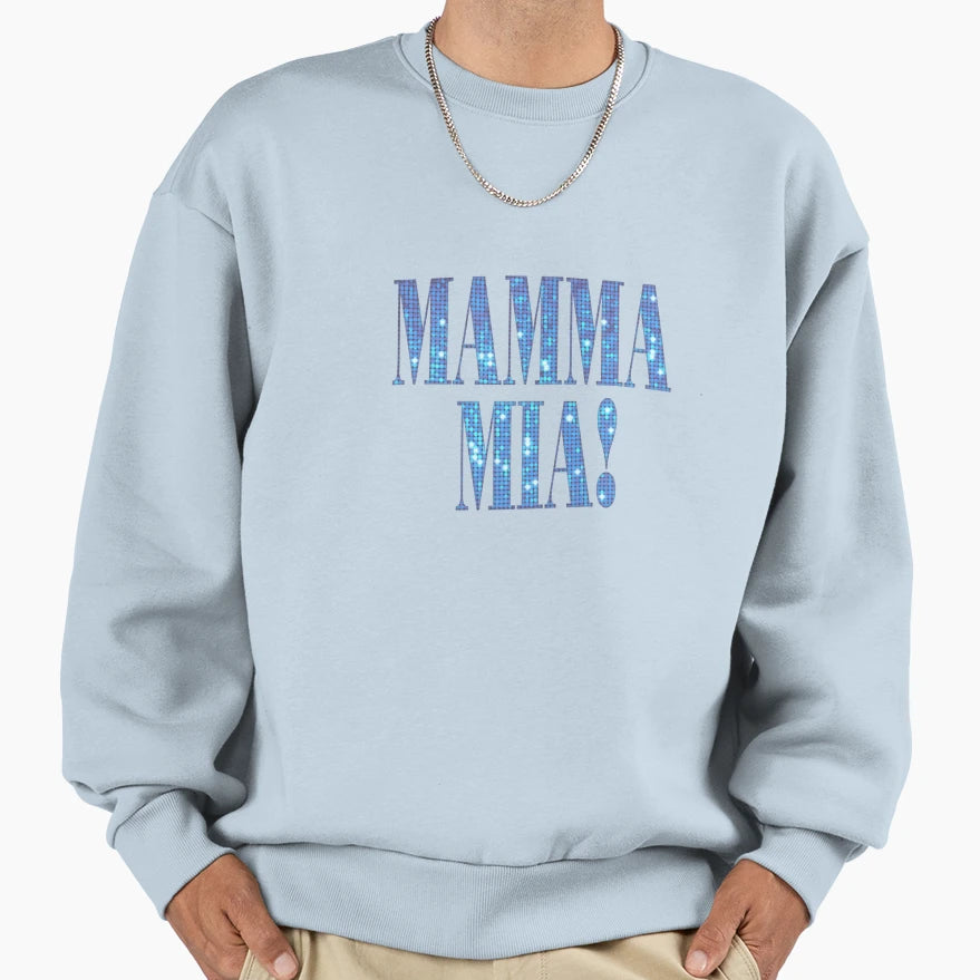 Mamma Mia Disco Sweatshirt - Fun Novelty Design Unisex - T-Shirt, Sweatshirt, Hoodie