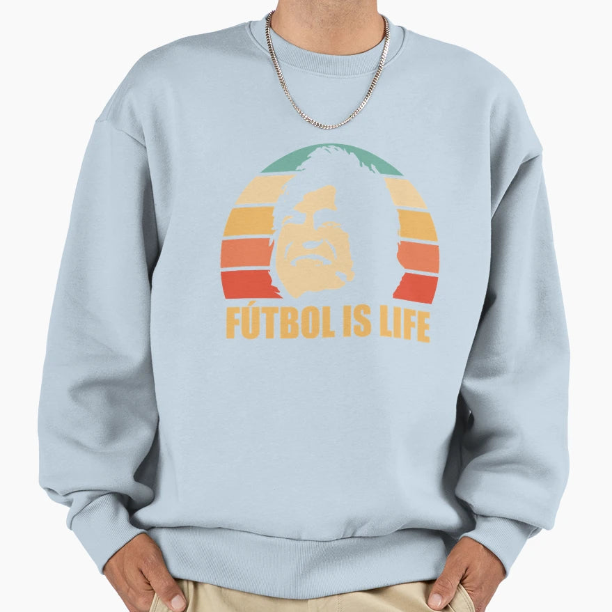 Funny Gift Futbol Is Life Gifts Sweatshirt - Fun Novelty Design Unisex - T-Shirt, Sweatshirt, Hoodie