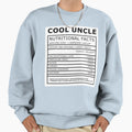 Uncle Nutritional Facts Sweatshirt - Streetwear Style Unisex - T-Shirt, Sweatshirt, Hoodie