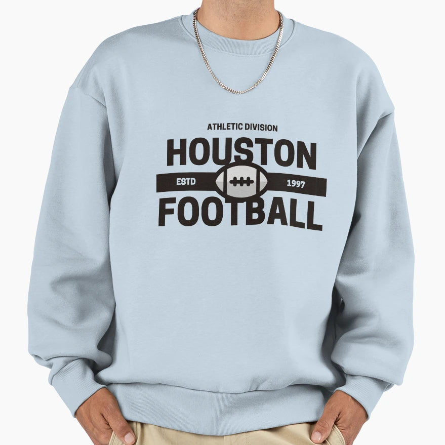 Houston Football Sweatshirt - Fun Novelty Design Men Women - T-Shirt, Sweatshirt, Hoodie