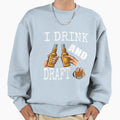 I Drink And Draft T-Shirt - Aesthetic Graphic Men Women - T-Shirt, Sweatshirt, Hoodie