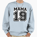 Mom 19 Sweatshirt - Unique Graphic Men Women - T-Shirt, Sweatshirt, Hoodie