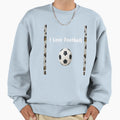 Football More Than Game Sweatshirt - Streetwear Style Unisex - T-Shirt, Sweatshirt, Hoodie