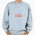 Draft Beer Not Students Sweatshirt - Graphic Print for Adults - T-Shirt, Sweatshirt, Hoodie