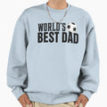 Simple Worlds Best Dad Typography Sweatshirt - Novelty Apparel Men Women - T-Shirt, Sweatshirt, Hoodie