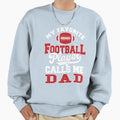 My Favorite Football Player Calls Sweatshirt - Novelty Apparel Men Women - T-Shirt, Sweatshirt, Hoodie