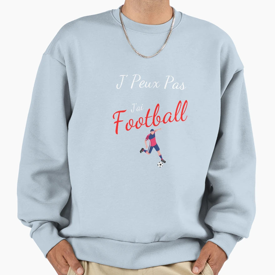 I Cant I Have Football Sweatshirt - Fun Novelty Design Unisex - T-Shirt, Sweatshirt, Hoodie