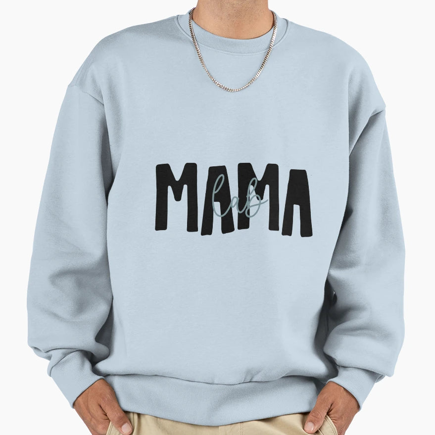 Lab Mama Sweatshirt - Fun Novelty Design Men Women - T-Shirt, Sweatshirt, Hoodie