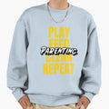 Parenting Play Feed Clean Repeat Sweatshirt - Graphic Print for Adults - T-Shirt, Sweatshirt, Hoodie