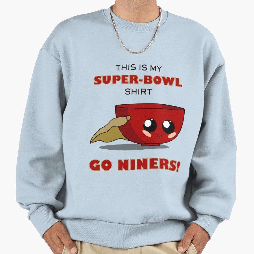 This Is My Niners Super Bowl T-Shirt - Novelty Apparel Men Women - T-Shirt, Sweatshirt, Hoodie