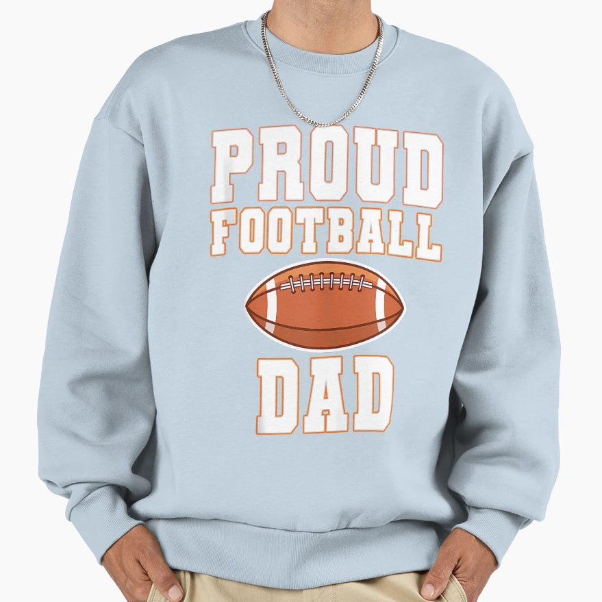 Proud Football Dad Game Day Sports T-Shirt - Aesthetic Graphic Men Women - T-Shirt, Sweatshirt, Hoodie
