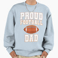 Proud Football Dad Game Day Sports T-Shirt - Aesthetic Graphic Men Women - T-Shirt, Sweatshirt, Hoodie