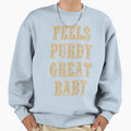 Feels Purdy Great Sweatshirt - Novelty Apparel Men Women - T-Shirt, Sweatshirt, Hoodie
