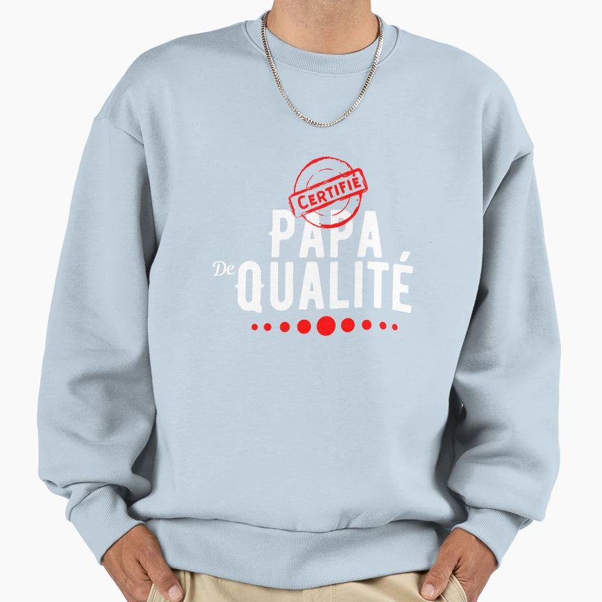 Certified Quality Dad Sweatshirt - Novelty Apparel Unisex - T-Shirt, Sweatshirt, Hoodie