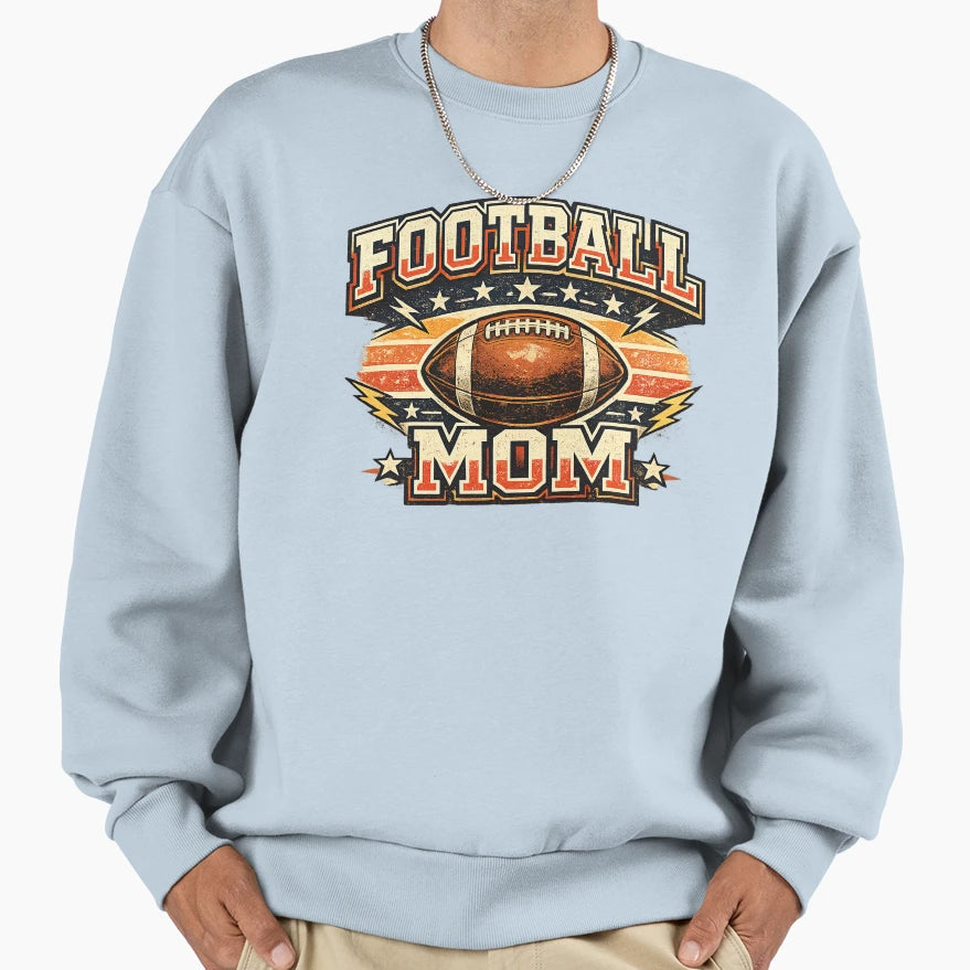 Football Mom Sweatshirt - Streetwear Style Men Women - T-Shirt, Sweatshirt, Hoodie