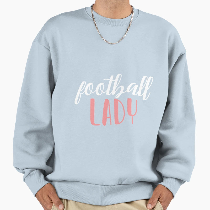 Football Lady Football Sweatshirt - Novelty Apparel Unisex - T-Shirt, Sweatshirt, Hoodie