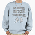 My Brother Just Tackled Yours Funny T-Shirt - Minimalist Print for Adults - T-Shirt, Sweatshirt, Hoodie