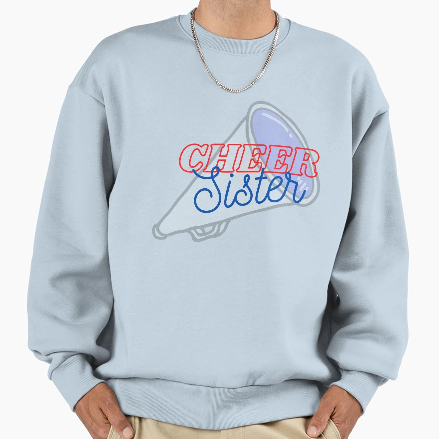 Cheer Sister Cheerlife Sweatshirt - Graphic Print Men Women - T-Shirt, Sweatshirt, Hoodie