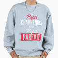 Gift Champenois Father Birthday Sweatshirt - Graphic Print Unisex - T-Shirt, Sweatshirt, Hoodie