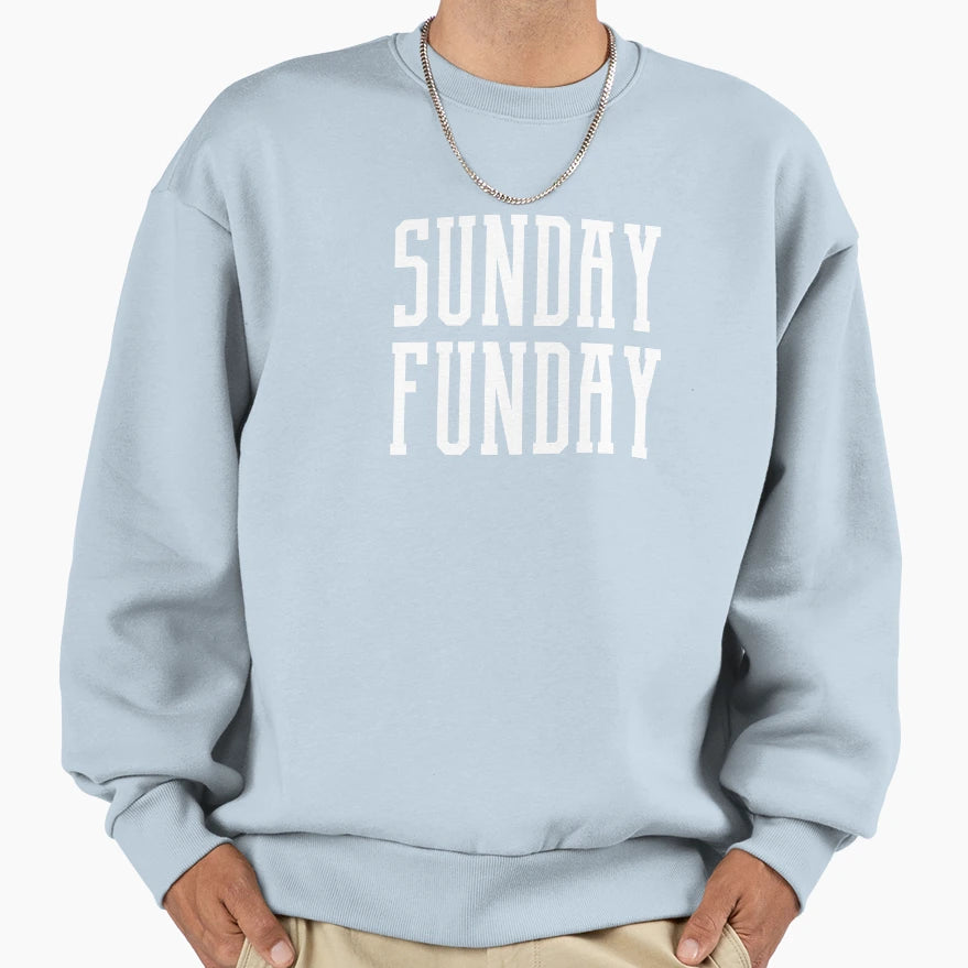 Sunday Funday 2 Sweatshirt - Unique Graphic Men Women - T-Shirt, Sweatshirt, Hoodie