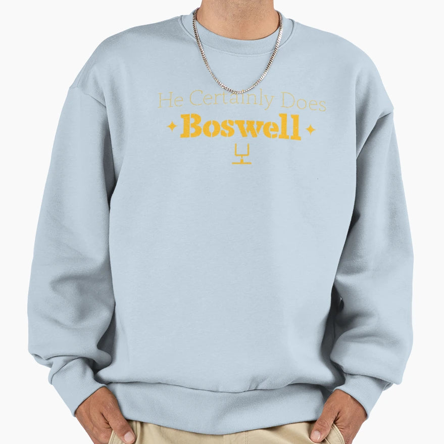 He Certainly Does Boswell Sweatshirt - Aesthetic Graphic Unisex - T-Shirt, Sweatshirt, Hoodie
