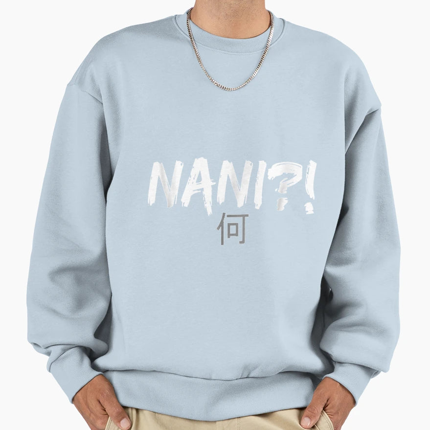 Nani What Funny Omae Wa Meme T-Shirt - Streetwear Style Unisex - T-Shirt, Sweatshirt, Hoodie