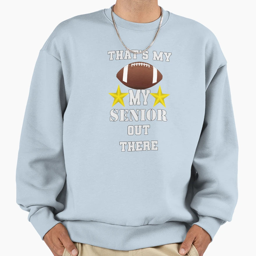 Proud Mom Dad Football Playing Senior Sweatshirt - Unique Graphic Men Women - T-Shirt, Sweatshirt, Hoodie