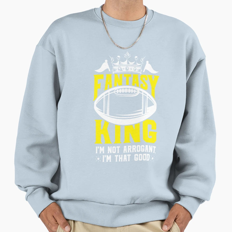 Funny Fantasy Football King Champion Sweatshirt - Novelty Apparel Unisex - T-Shirt, Sweatshirt, Hoodie