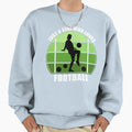 Just Who Loves Football Sweatshirt - Custom Art Print for Adults - T-Shirt, Sweatshirt, Hoodie
