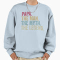 Papa Myth Legend Grandad Funny Sweatshirt - Casual Everyday Wear Unisex - T-Shirt, Sweatshirt, Hoodie