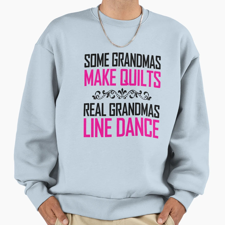 Real Grandmas Like Dance Sweatshirt - Novelty Apparel for Adults - T-Shirt, Sweatshirt, Hoodie