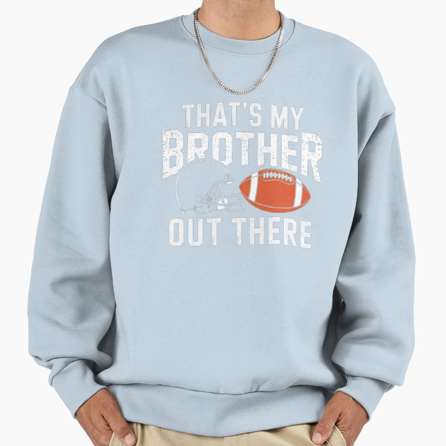 Supportive Football Brother Sweatshirt - Casual Everyday Wear for Adults - T-Shirt, Sweatshirt, Hoodie