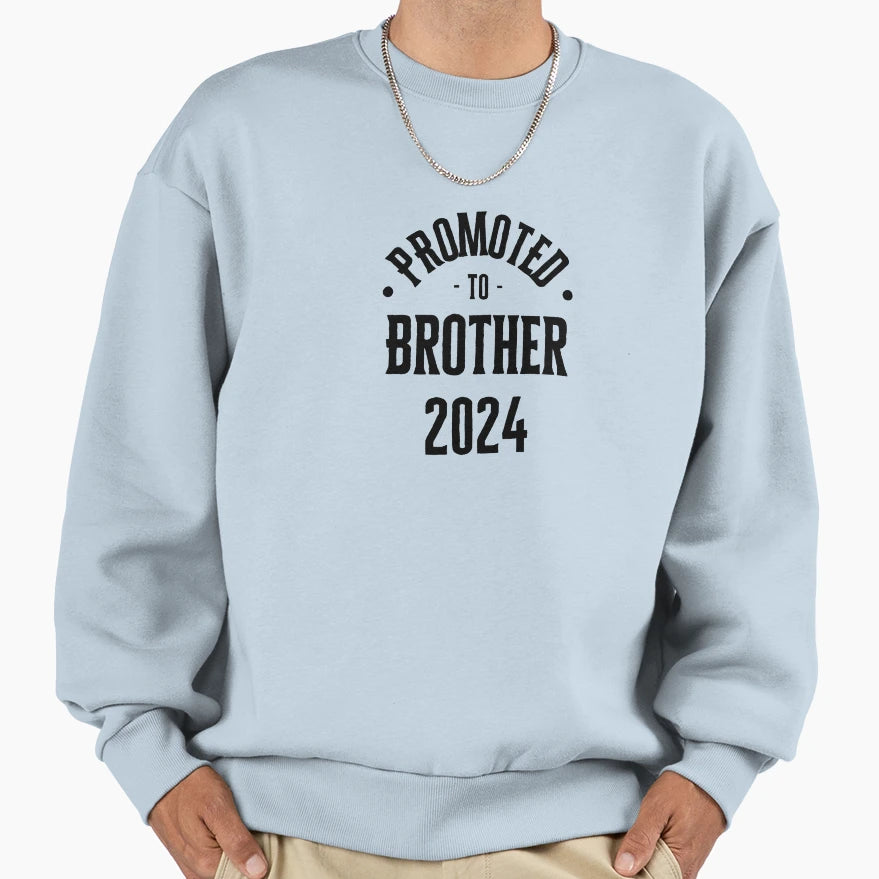 Promoted To Brother 2024 Sweatshirt - Trendy Graphic Unisex - T-Shirt, Sweatshirt, Hoodie