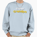 Supergrandpa Sweatshirt - Streetwear Style Men Women - T-Shirt, Sweatshirt, Hoodie