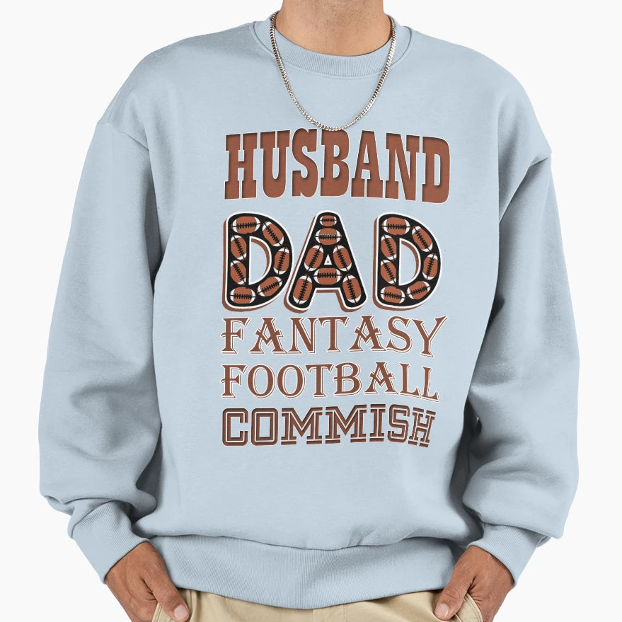 Husband Dad Fantasy Football Sweatshirt - Streetwear Style Men Women - T-Shirt, Sweatshirt, Hoodie